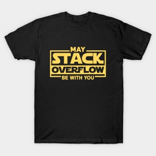 May Stack Overflow Be With You T-Shirt